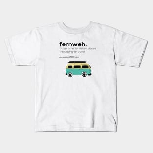 Fernweh - Travel definition Kids T-Shirt
